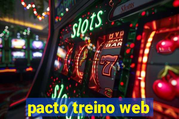 pacto treino web